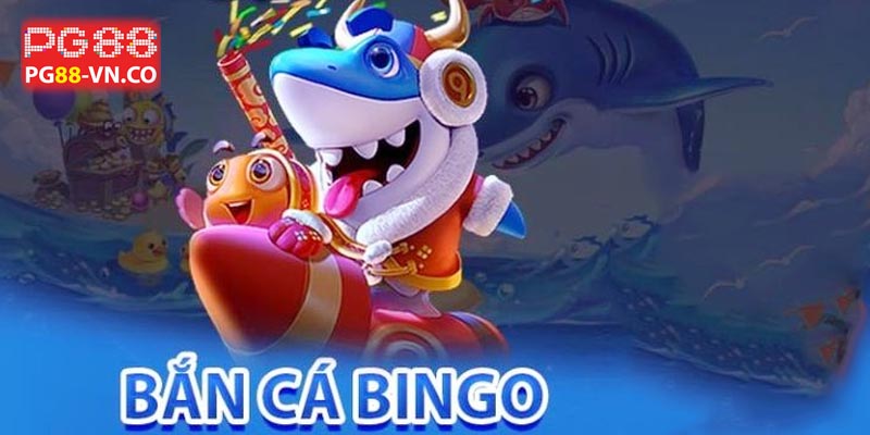 Bắn cá Bingo PG88 với nhiều ưu điểm siêu vượt trội 3 thiết kế đồ họa trong bắn cá bingo