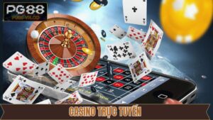 Casino Trực Tuyến - Sân Chơi Giải Trí Đỉnh Cao Tại PG88