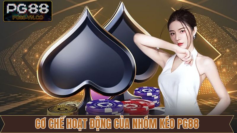 Nhóm Kéo PG88 - Bí Quyết Thắng Cược, Lợi Ích Đáng Kể 3 Mục đích hoạt động của nhóm kéo PG88