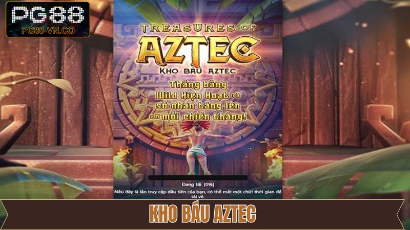 Kho Báu Aztec - Giải Trí Đỉnh Cao Và Săn Jackpot Cực Khủng 6 Kho Báu Aztec - Giải Trí Đỉnh Cao Và Săn Jackpot Cực Khủng