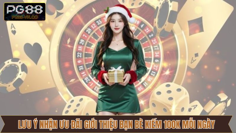 Lưu ý khi tham gia sự kiện giới thiệu bạn bè nhận thưởng