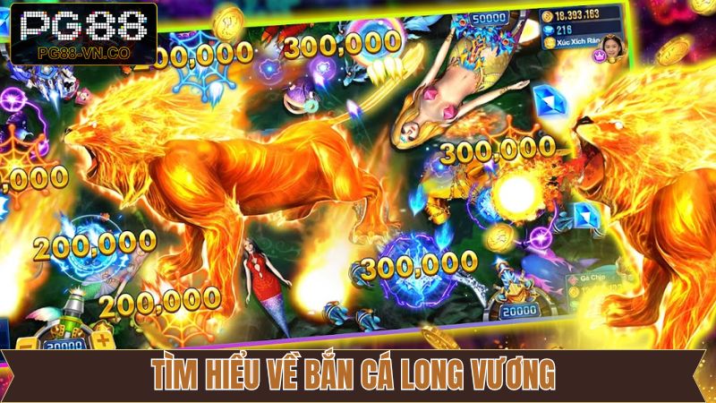 Nét chính về sức hấp dẫn của bắn cá long vương