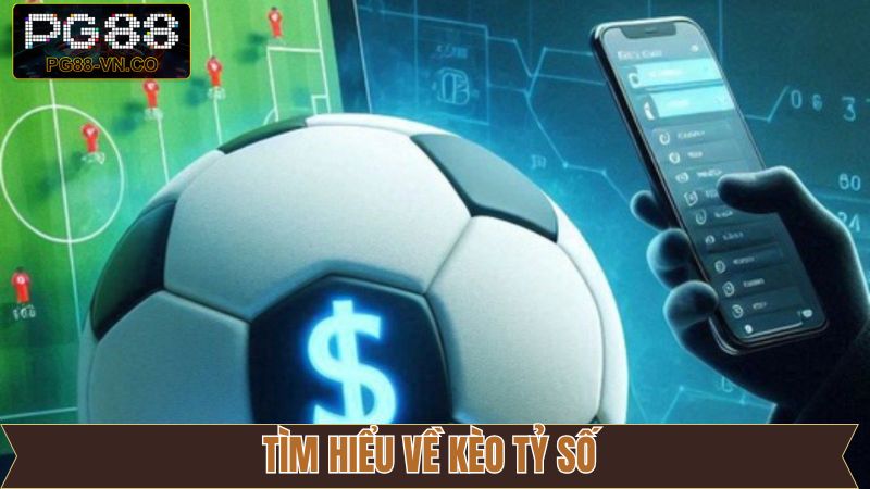 Kèo Tỷ Số - Tham Gia Giải Trí Cá Cược Liền Tay Tại PG88 2 Giới thiệu nét chính về kèo cược đặc biệt hàng đầu
