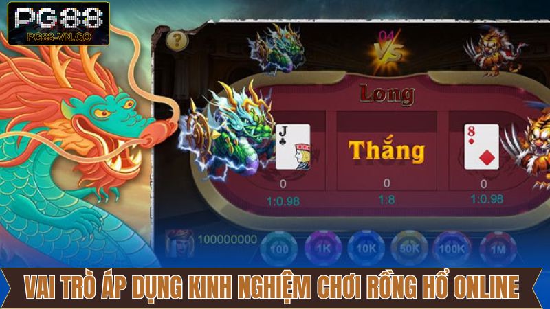 Kinh Nghiệm Chơi Rồng Hổ Online Bất Bại Từ PG88 2 Vai trò hàng đầu khi nắm trong tay các chiến thuật